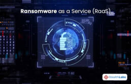 All You Need to Know About Ransomware as a Service (RaaS)